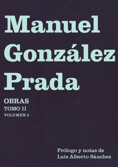 Prosa y poesía de Manuel González Prada .